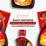 Aunt Jemima: breves apuntes a la luz de la propiedad intelectual.